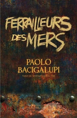 ferrailleurs_des_mers_paolo_bacigalupi