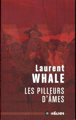 Les Pilleurs d'Âmes - Laurent Whale