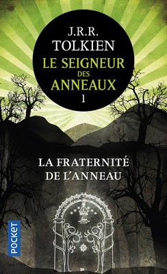 LE SEIGNEUR DES ANNEAUX – TOME 1 : LA FRATERNITÉ DE L’ANNEAU