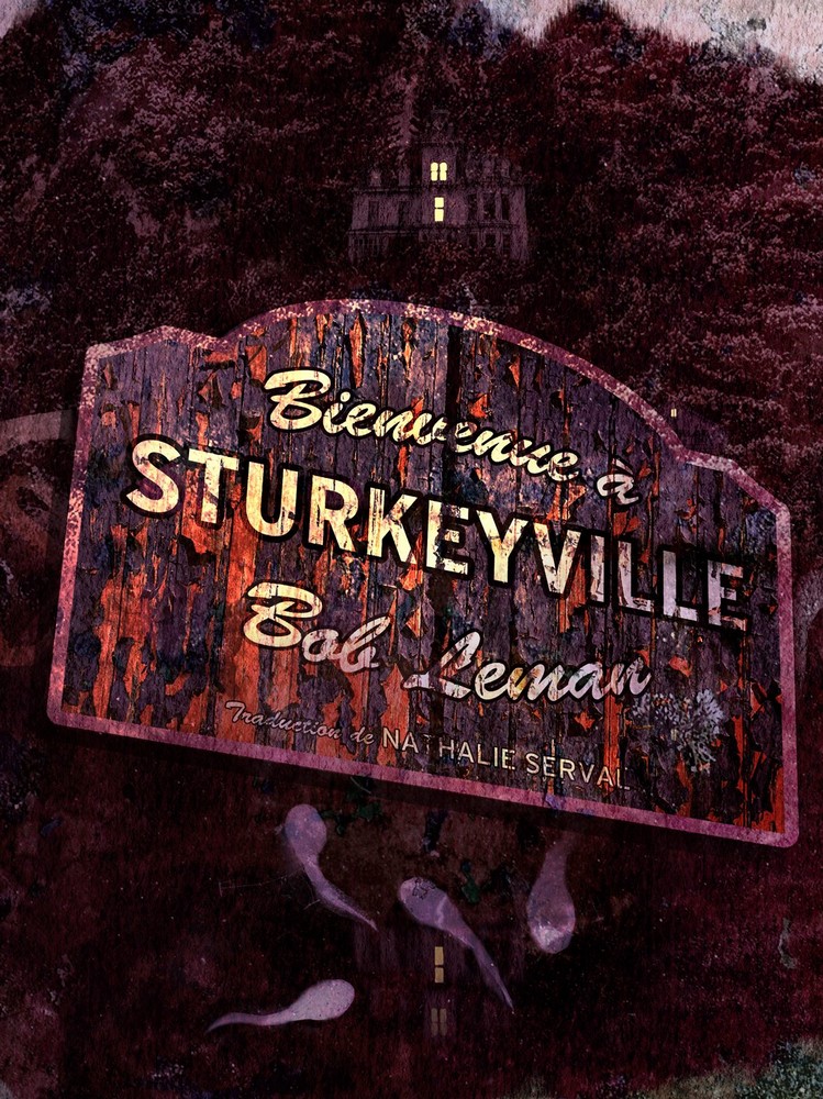 bienvenue a sturkeyville bob leman