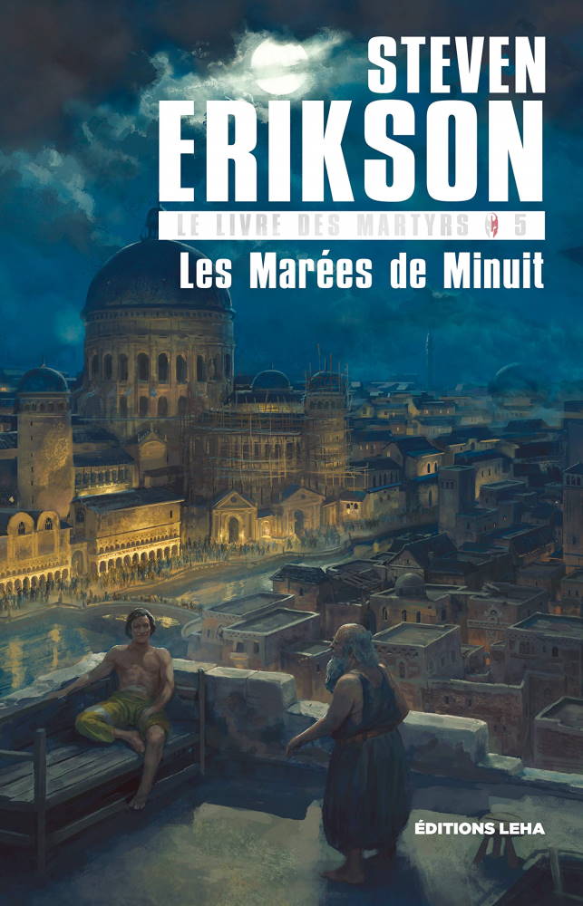 Le Livre des Martyrs, tome 5 : Les Marées de Minuit – Steven Erikson
