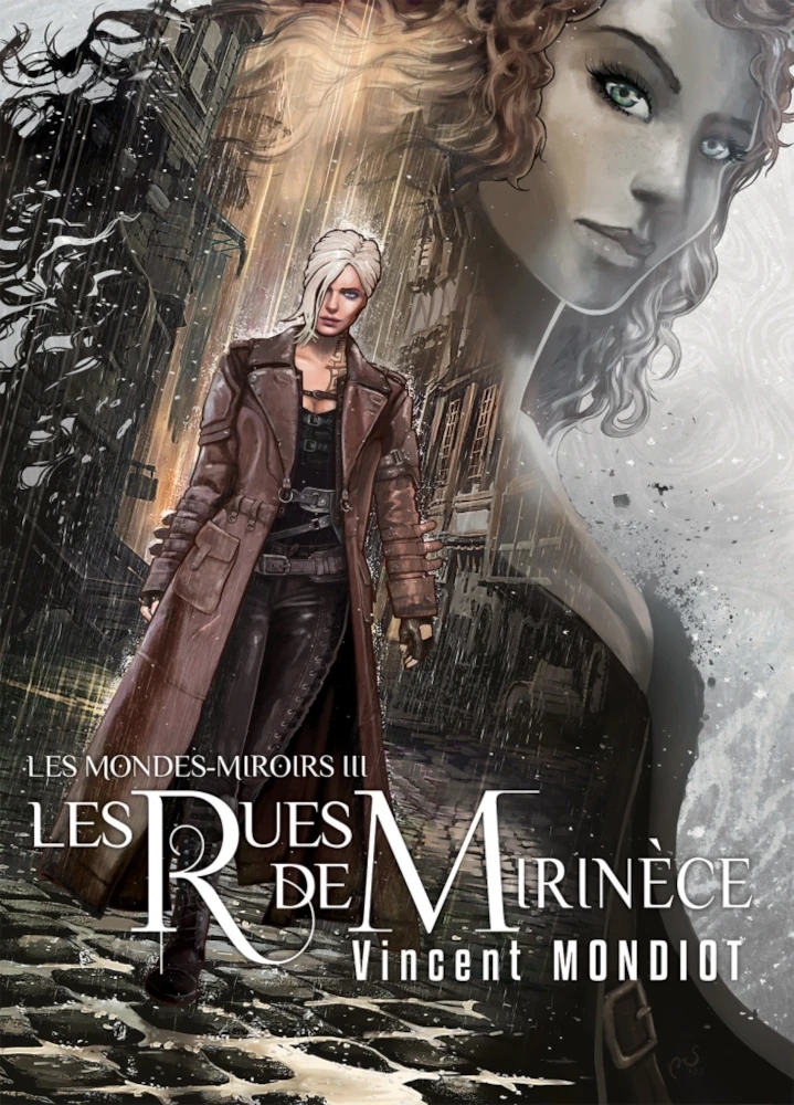 Les Mondes-miroirs, tome 3 : Les Rues de Mirinèce - Vincent Mondiot